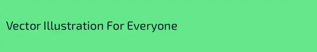 Vector Illustration For Everyone
